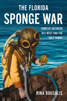 Paperback The Florida Sponge War: Conflict Between Key West and the Gulf Towns Book