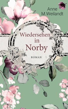 Paperback Wiedersehen in Norby: Roman [German] Book