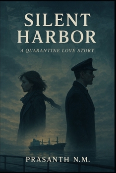Silent Harbor: A Quarantine Love Story