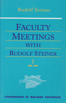 Paperback Faculty Meetings with Rudolf Steiner: Set of Two Volumes (Cw 300a/B) Book