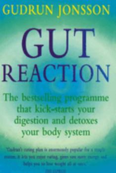 Paperback Gut Reaction: A Revolutionary Programme That Kick Starts Your Digestion and Detoxes Your Body System Book