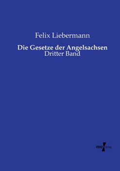 Die Gesetze der Angelsachsen: Dritter Band (German Edition)