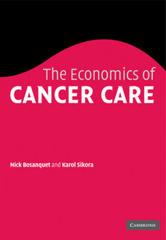 Paperback The Economics of Cancer Care Book