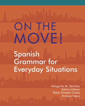 Paperback On the Move!: Spanish Grammar for Everyday Situations (Spanish and English Edition) [Spanish] Book