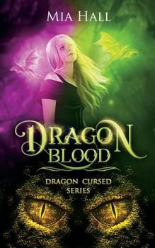 Dragon Blood - Book #4 of the Dragon Cursed