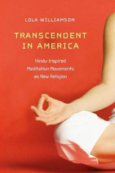 Paperback Transcendent in America: Hindu-Inspired Meditation Movements as New Religion Book