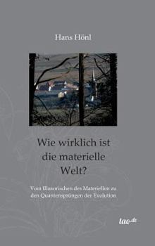 Hardcover Wie wirklich ist die materielle Welt? [German] Book