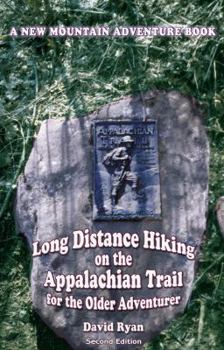 Unknown Binding Long Distance Hiking on the Appalachian Trail for the Older Adventurer - Second Edition Book