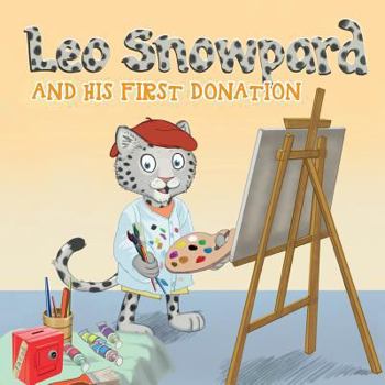 Paperback Leo Snowpard and his first donation (Paperback): Leo Snowpard and his first donation (Paperback) Book