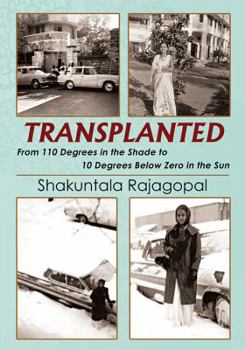 Hardcover TRANSPLANTED From 110 Degrees in the Shade to 10 Degrees Below Zero in the Sun Book