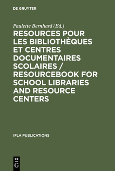 Hardcover Resources pour les bibliothèques et centres documentaires scolaires / Resourcebook for School Libraries and Resource Centers [French] Book
