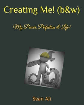 Paperback Creating Me! (b&w): My Power, Perfection & Life! Book
