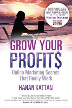 Paperback Grow Your Profits: Online Marketing Secrets That Really Work Book