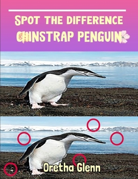 Paperback Spot the difference Chinstrap Penguin: Picture puzzles for adults Can You Really Find All the Differences? Book
