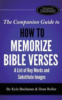 Paperback The Companion Guide to How to Memorize Bible Verses: A List of Key Words and Substitute Images Book