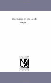 Paperback Discourses On the Lord'S Prayer. ... Book
