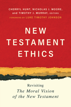 Paperback New Testament Ethics: Revisiting the Moral Vision of the New Testament Book