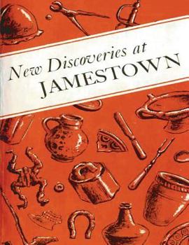 Paperback New Discoveries at Jamestown: Site of the First Successful English Settlement in America Book