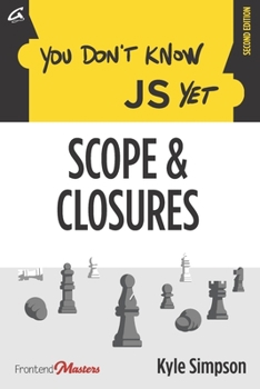 Paperback You Don't Know JS Yet: Scope & Closures Book