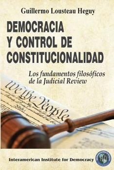 Paperback Democracia y control de constitucionalidad: Los fundamentos filosóficos de la Judicial Review [Spanish] Book