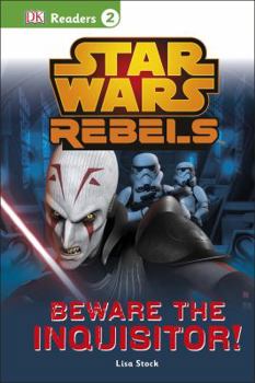 Hardcover DK Readers L2: Star Wars Rebels: Beware the Inquisitor Book