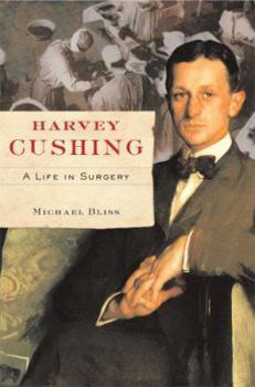 Hardcover Harvey Cushing: A Life in Surgery Book