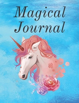 Paperback Magical Journal: Unicorn notebook is the perfect place to write down whatever comes to mind from to-do lists to brilliant ideas and hap Book