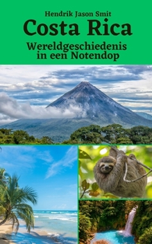 Paperback Costa Rica: Wereldgeschiedenis in een Notendop [Dutch] Book