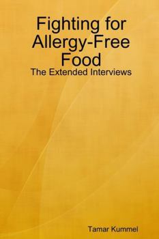Paperback Fighting for Allergy-Free Food - The Extended Interviews Book