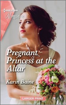 Mass Market Paperback Pregnant Princess at the Altar [Large Print] Book