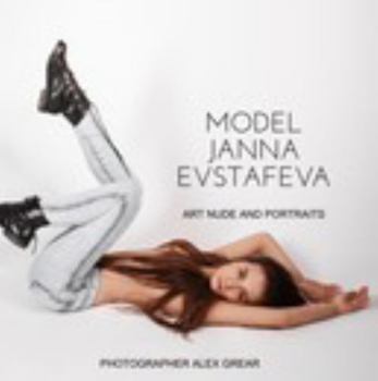 Hardcover Janna Evstafeva art nude and portraits by Alex Grear Book