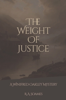 The Weight Of Justice: A Winifred Oakley Mystery