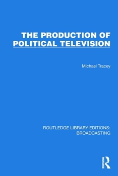 Paperback The Production of Political Television Book