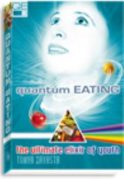 Paperback Quantum Eating: The Ultimate Elixir of Youth Book