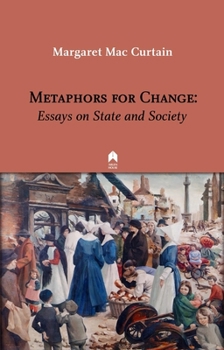 Paperback Metaphors for Change: Essays on State and Society Book
