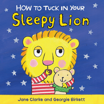 Board book How to Tuck in Your Sleepy Lion Book