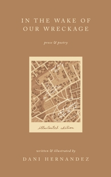 In the Wake of Our Wreckage: Illustrated Revised Edition