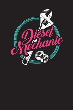 Paperback Diesel Mechanic: Vehicle Logbook and Checklist for Repairs and Maintenance Book