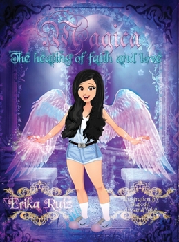 Hardcover Magica: The Healing of Faith and Love Book