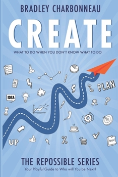 Paperback Create: What to Do When You Don't Know What to Do Book
