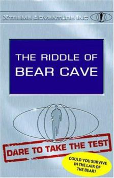 The Riddle Of Bear Cave - Book  of the Xtreme Adventure Inc.