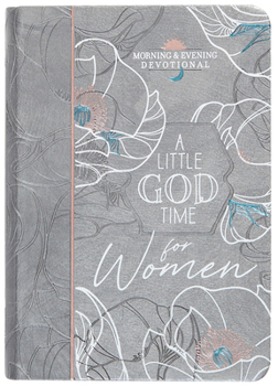 Imitation Leather A Little God Time for Women Morning & Evening Devotional Book