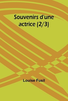 Paperback Souvenirs d'une actrice (2/3) [French] Book