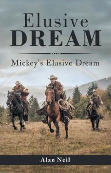 Paperback Elusive Dream: Mickey's Elusive Dream Book