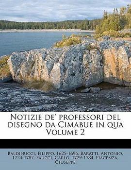 Paperback Notizie de' Professori del Disegno Da Cimabue in Qua Volume 2 [Italian] Book