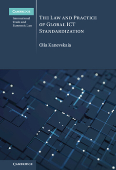 Hardcover The Law and Practice of Global ICT Standardization Book