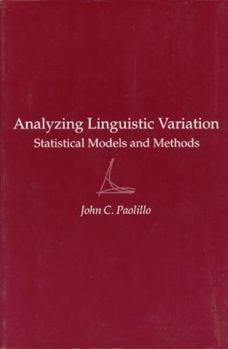 Paperback Analyzing Linguistic Variation, Volume 114: Statistical Models and Methods Book
