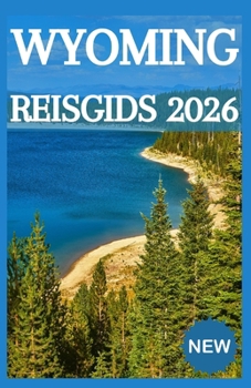 Paperback WYOMING Reisgids 2026 [Dutch] Book