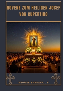 Novene zum Heiligen Josef von Cupertino (German Edition)