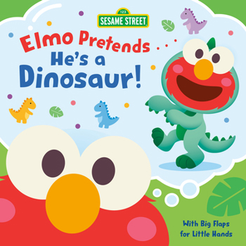 Board book Elmo Pretends... He's a Dinosaur! (Sesame Street) Book